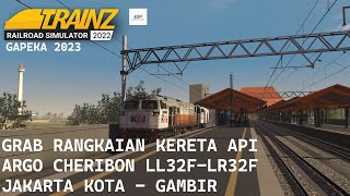 GRAB RANGKAIAN KERETA API ARGO CHERIBON JAKARTA KOTA GAMBIR | TRAINZ SIMULATOR INDONESIA