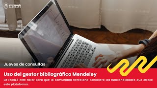 Jueves de consultas #9: «Uso del gestor bibliográfico Mendeley»