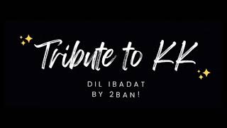 DIL IBADAT || TRIBUTE TO KK || DANCE COVER || KHOJ || TUBAN CHAKRABORTY