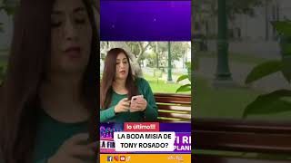 LO ÚLTIMO 🚨La boda de Tony Rosado #magalytvlafirme #tonyrosado #farandulaperuana #fyp - PARTE II