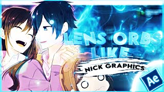 Lens Orbs Like Nick Graphics || After Effect AMV Tutorial