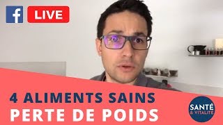 Facebook Live #1- 4 aliments sains et perte de poids indispensables