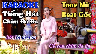 Karaoke Tiếng Hát Chim Đa Đa Tone Nữ Beat Gốc Thuý Phượng Bolero