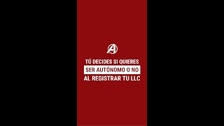 Tú decides si quieres ser autónomo o no, al registrar tu LLC