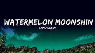 Lainey Wilson - Watermelon Moonshine (Lyrics)  | 25 Min