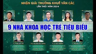 Chân dung 9 nhà khoa học tiêu biểu nhận giải thưởng Khuê Văn Các