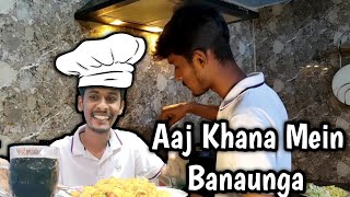 Aaj Khana Mein Banaunga 😋 || Shef sandip 😜