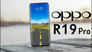 Oppo R19 Pro Release Date, Price, 6 Cameras, 10GB RAM, 5G, Helio P90, Features,Specs,Trailer,Concept