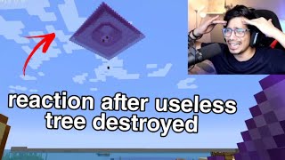 @GamerFleet reaction after his useless tree destroyed