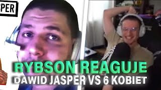 RYBSON reaguje na DAWID JASPER VS 6 KOBIET