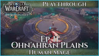 Let's Play World of Warcraft Dragonflight - Mage Ep. 11 Playthrough - Ohn'ahran Plains