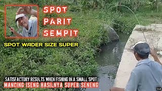 Mancing Iseng Hasilnya Super Seneng / Satisfactory Results When Fishing In A Small Spot