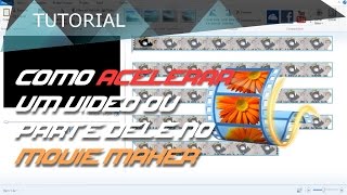 Como acelerar um vídeo todo ou uma parte dele no Movie Maker