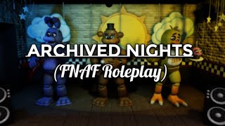 Archived Nights FNAF Roleplay Game | Roblox