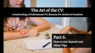 How to Get Started and Other Tips for Your Artist CV/Resume