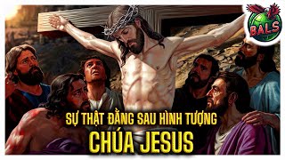 Lịch Sử Thế Giới: Sự Thật Đằng Sau Hình Tượng Chúa Jesus | Phim Tài Liệu Bí Ẩn Lịch Sử