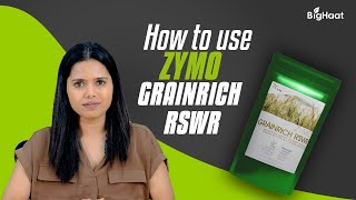 Boost the Performance of Your Wheat and Paddy Crops with Zymo Grainrich RSWR