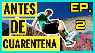 Antes de la CUARENTENA EP. 2 | Parkour y Freerunning | Natural Motion