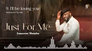 Innocent Mumba - I'll be loving you(Official audio)