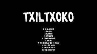 TXILTXOKO - 01. EN EL BARRIO | @txiltxoko_records