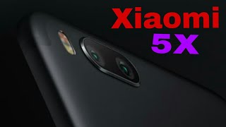 Xiaomi Mi 5X Specifications / Pictures / Price