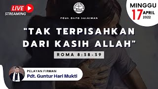 Ibadah Live Streaming | Minggu 17 April 2022 | PASKAH | POUK GKPO Sulaiman |