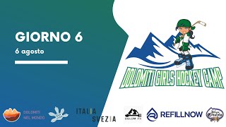 Dolomiti Girls Hockey Camp - Giorno 6 (06 agosto 2021)