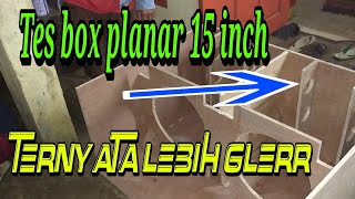 Tes box planar 15 inch dobel +pengukuran skema, suaranya bikin getar semua isi rumah