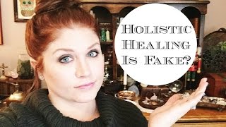 Holistic Healing is Fake, Right? | Cherise Rants