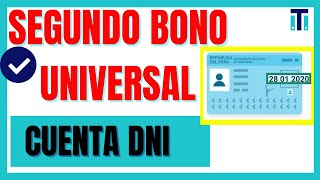 Segundo Bono Universal | ¿ Quiénes y cuándo se entregara? | Creación de una CUENTA DNI