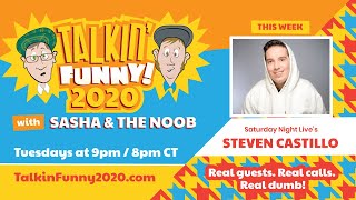 Talkin' Funny 2020 - Episode 012 w/ Steven Castillo