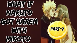 What If Naruto Got Harem with Mikoto || Part-2 || Naruto Lemon