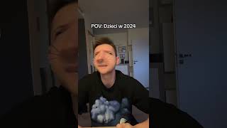 POV: Dzieci w 2024