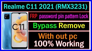 Realme C11 2021 FRP password pin pattern Lock Remove Without PC || Realme C11 2021 (RMX3231) frp