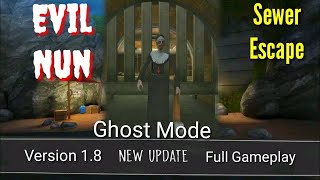 Evil Nun Sewer Escape In Ghost Mode