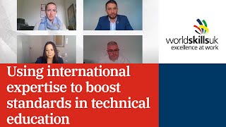 International Skills Summit: Using international expertise to boost standards in technical education