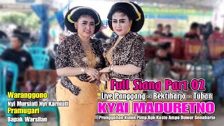 TAYUB TUBAN || NYI KARNIATI & NYI MURSIATI || LIVE PANGGANG KYAI MADURETNO || SIANG PART 02