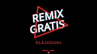 Pack De Remix Free Agosto 2021 (Dj Kapulina)