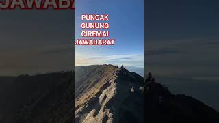 PUNCAK GUNUNG CIREMAI KUNINGAN JAWABARAT