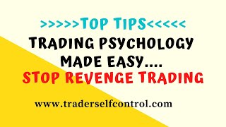 TRADING PSYCHOLOGY MADE EASY: Prevent Revenge Trading (5 Top Tips)