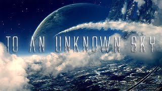 To an Unknown Sky / Epic Orchestral Music (CC-BY)