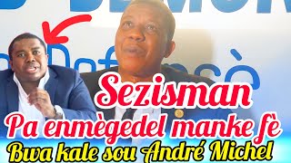 💄Sezisman Nèg pa enmègedel la fè tout moun sezi aprè aksyon sa a André Michel nan kouri