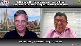 #858 Grupo IN reforçará sua presença no Brasil, Chile e México após sua aquisição pela NowVertical