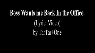 Boss Wants me Back In the Office (Lyric Video)