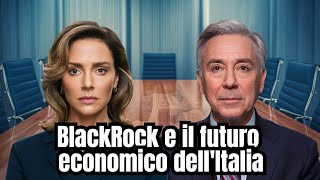 Le ragioni dell’incontro tra Giorgia Meloni/Larry Fink: BlackRock e il futuro economico dell’Italia