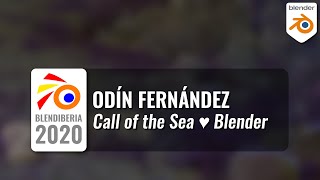 Call of the Sea ♥ Blender - Odín Fernández (Blendiberia 2020)