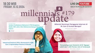 MILLENIALS UPDATE #179 | Industrial Festival 2024 Hingga Penyalahgunaan Ketamin Gen Z