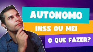 ✴️QUAIS as VANTAGENS do AUTONOMO contribuir com INSS ou MEI