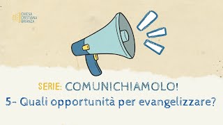 Quali opportunità per evangelizzare?