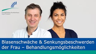 Medizindialog: Blasenschwäche und Senkungsbeschwerden der Frau – Behandlungsmöglichkeiten